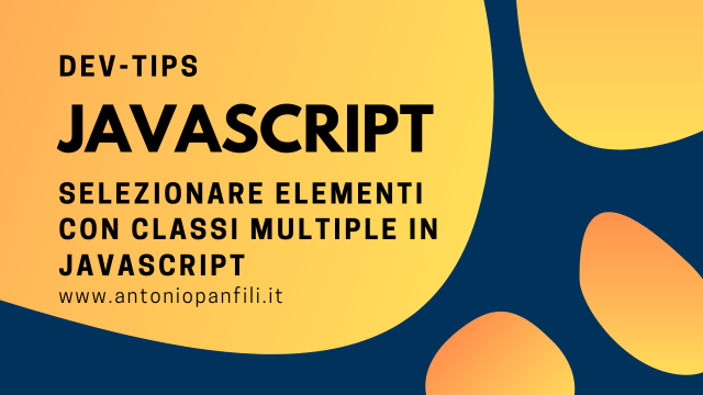 Selezionare elementi con classi multiple in JavaScript